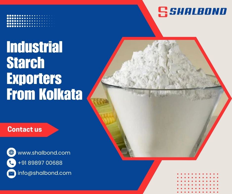 Industrial Starch Exporters From Kolkata